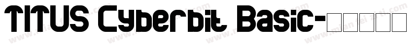 TITUS Cyberbit Basic字体转换